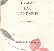 HEMMA HOS TANT GUD Helena Rödholm Siegrist