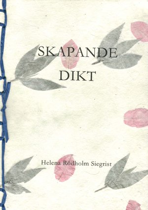 Böcker - SKAPANDE DIKT Helena Rödholm Siegrist